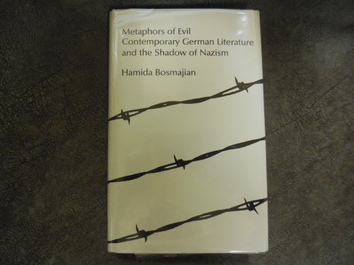 Metaphors of Evil: Contemporary German Literature and the Shadow of Nazism