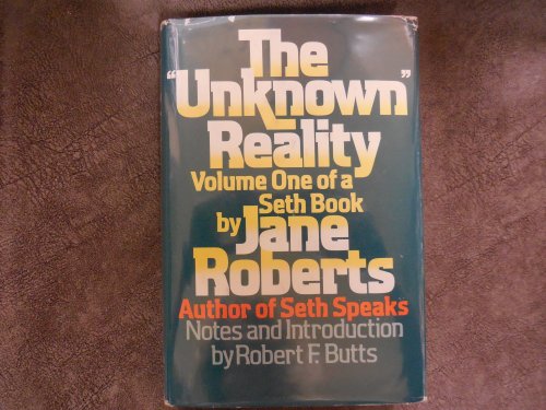 Unknown Reality, Volume One of a Seth Book