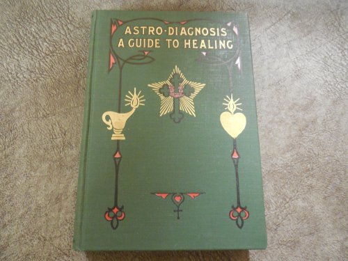 Astro-Diagnosis - A Guide to Healing