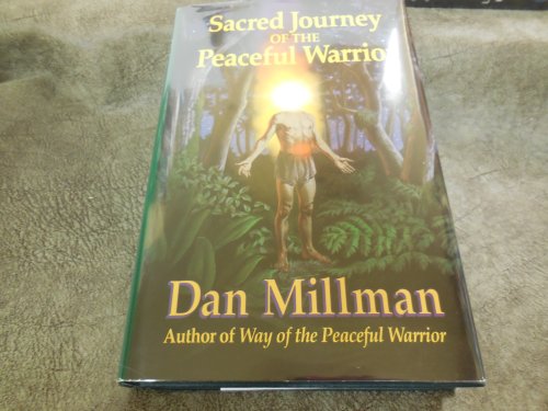 Sacred Journey of the Peaceful Warrior