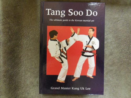 Tang Soo Do: The Ultimate Guide to the Korean Martial Art