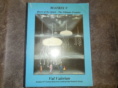 Matrix V: Quest of the Spirit - The Ultimate Frontier