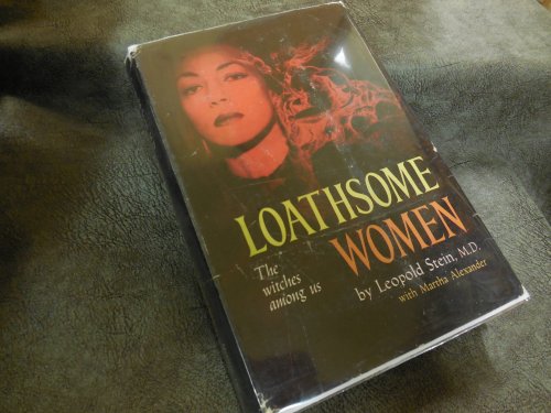 Loathsome Women - The Witches Among Us