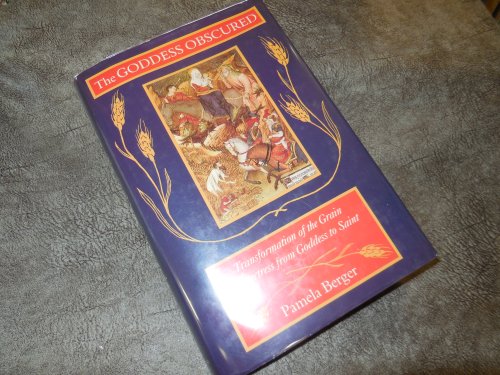 The Goddess Obscured: Transformation of the Grain Protectress from Goddess to Saint