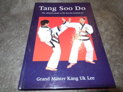 Tang Soo Do: The Ultimate Guide to the Korean Martial Art