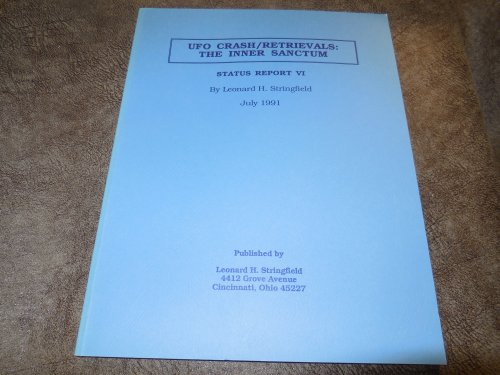 UFO Crash/ Retrievals: The Inner Sanctum Status Report VI