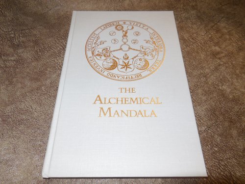 The Alchemical Mandala: A Survey of the Mandala in the Western Esoteric Traditions (Hermetic Research Ser. : No. 3)