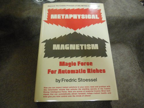 Metaphysical Magnetism: Magic force for automatic riches