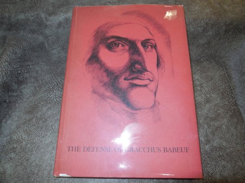 The Defense of Gracchus Babeuf before the High Court of Vendome