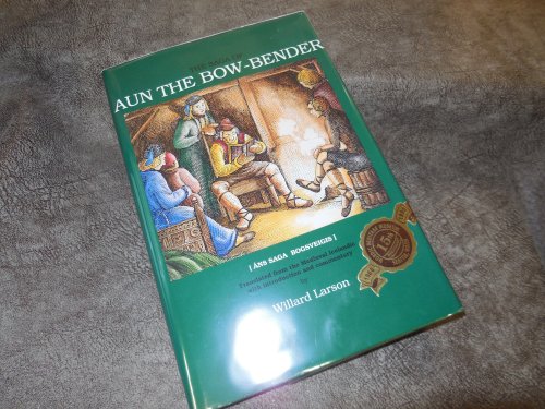 The Saga of Aun the Bow-Bender (Ans saga bogsveigis) - A Medieval Norse Tale