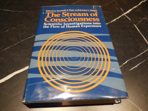 The Stream of Consciousness: Scientific Investigations into the Flow of Human Experience (Emotions, Personality, and Psychotherapy)
