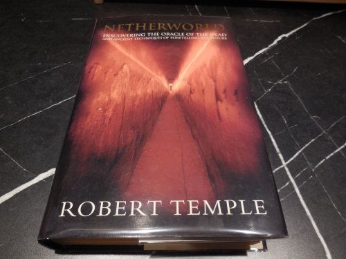 Netherworld: Discovering the Oracle of the Dead and Ancient Techniques of Foretelling the Future