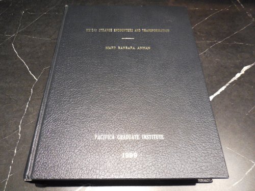 Khidr: Strange Encounters and Transformation - A Dissertation