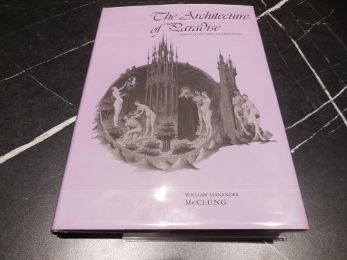 Architecture of Paradise: Survivals of Eden and Jerusalem