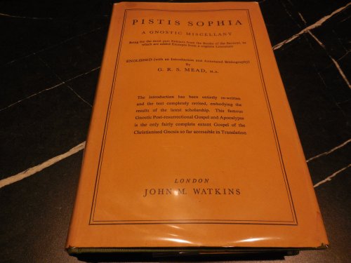 Pistis Sophia - A Gnostic Miscellany