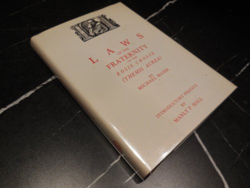 Laws of the Fraternity of the Rosie Crosse (Themis Aurea)