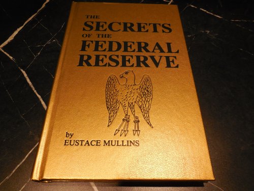 The Secrets of the Federal Reserve
