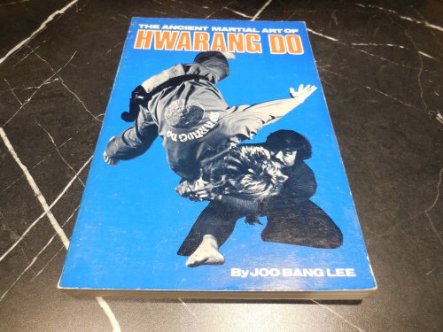 The Ancient Martial Art of Hwarang Do - Volume 1