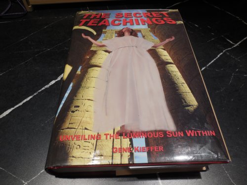 The Secret Teachings : Unveiling the Luminous Sun Within