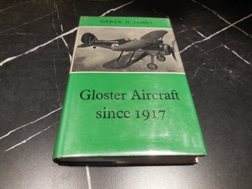 Gloster Aircraft Since 1917