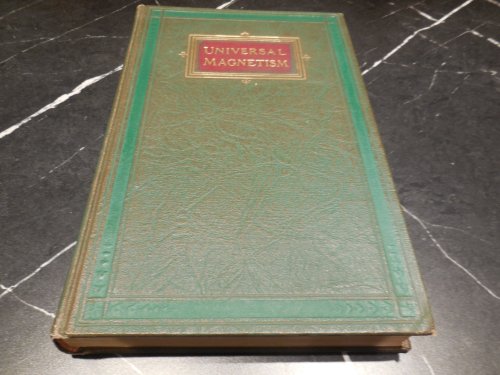 Universal Magnetism - A Private Training Course in the Magnetic Control of Others, Volume II