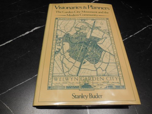 Visionaries and Planners: The Garden City Movement and the Modern Community