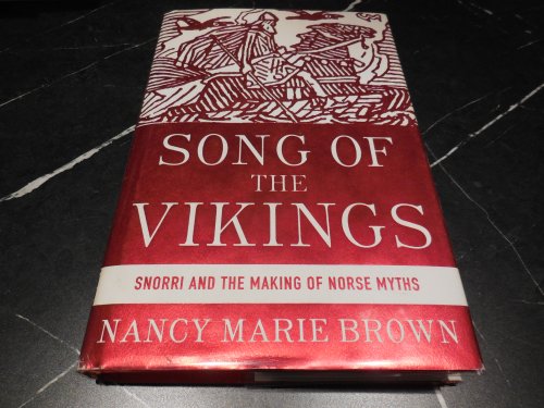 Song of the Vikings: Snorri and the Making of Norse Myths