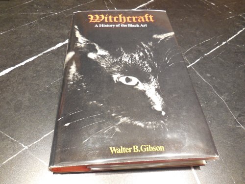 Witchcraft: A History of the Black Art