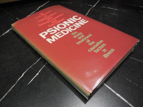 Psionic Medicine: The Study and Treatment of the Causative Factors in Illness