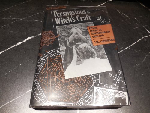 Persuasions of the Witch's Craft: Ritual Magic in Contemporary England