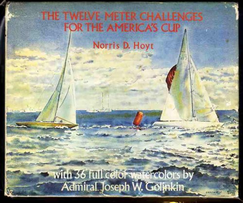 THE TWELVE METER CHALLENGES FOR THE AMERICA'S CUP