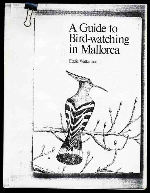 A GUIDE TO BIRD-WATCHING IN MALLORCA