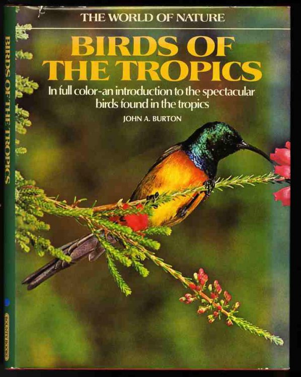 THE WORLD OF NATURE. BIRDS OF THE TROPICS
