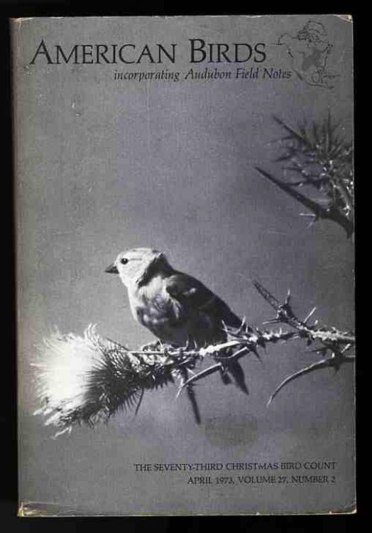 AMERICAN BIRDS - INCORPORATING AUDUBON FIELD NOTES - THE SEVENTY-THIRD CHRISTMAS BIRD COUNT - VOLUME 27, NUMBER 2 - APRIL 1973