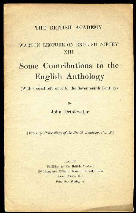 SOME CONTRIBUTIONS TO THE ENGLISH ANTHOLOGY (WARTON LECTURE ON ENGLISH POETRY XIII)