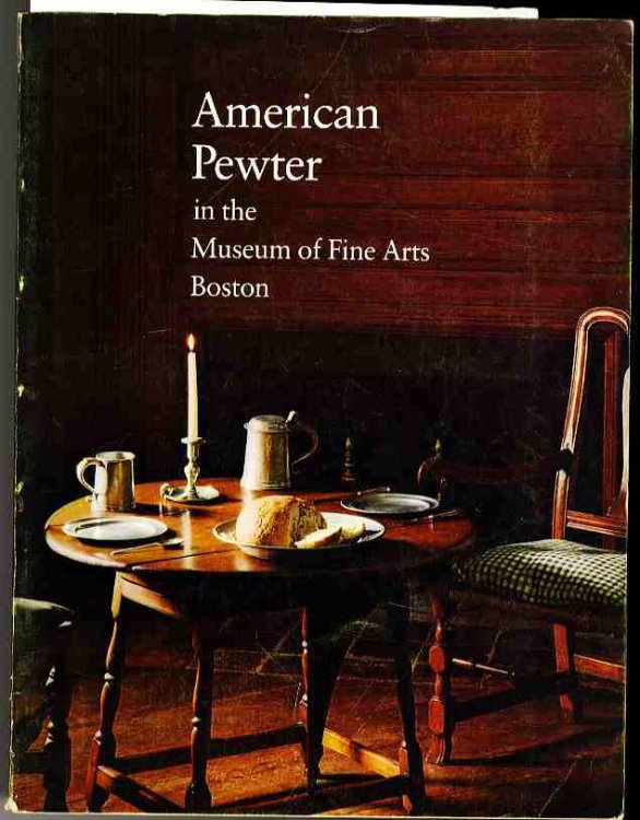 AMERICAN PEWTER IN THE MUSEUM OF FINE ARTS, BOSTON,: DEPARTMENT OF AMERICAN DECORATIVE ARTS AND SCULPTURE