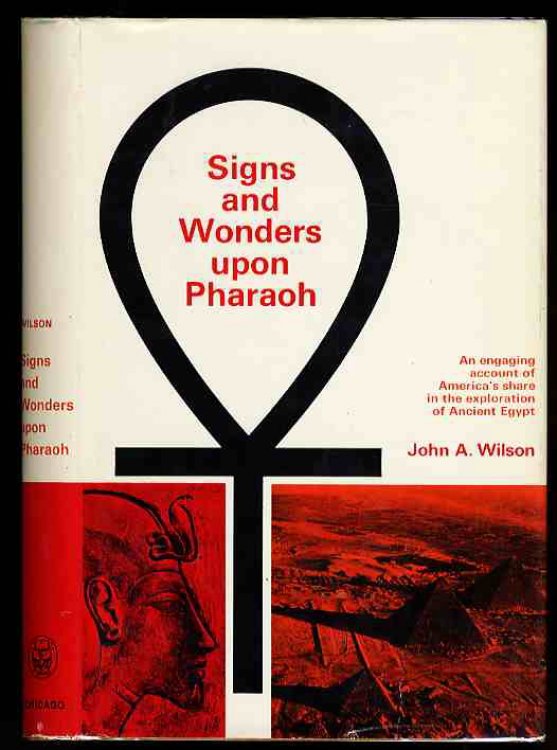 SIGNS & WONDERS UPON PHARAOH: A HISTORY OF AMERICAN EGYPTOLOGY