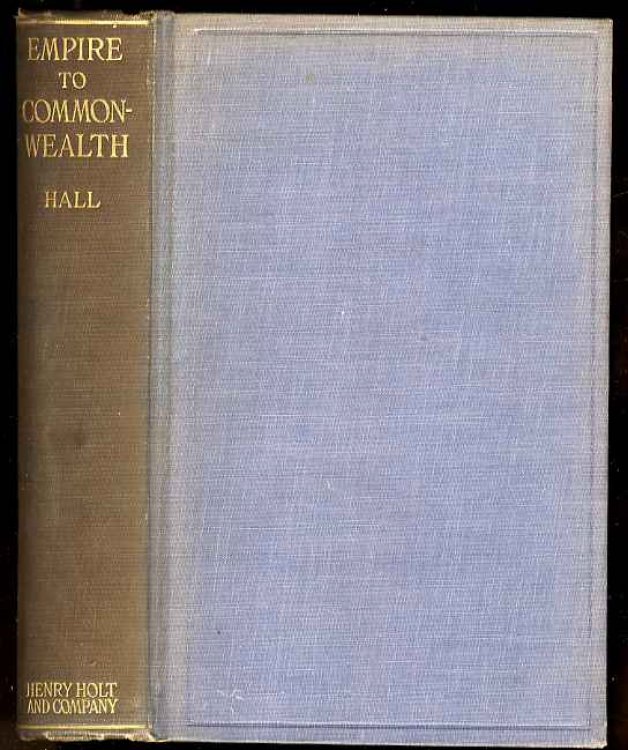 EMPIRE TO COMMONWEALTH THIRTY YEARS OF BRITISH IMPERIAL HISTORY