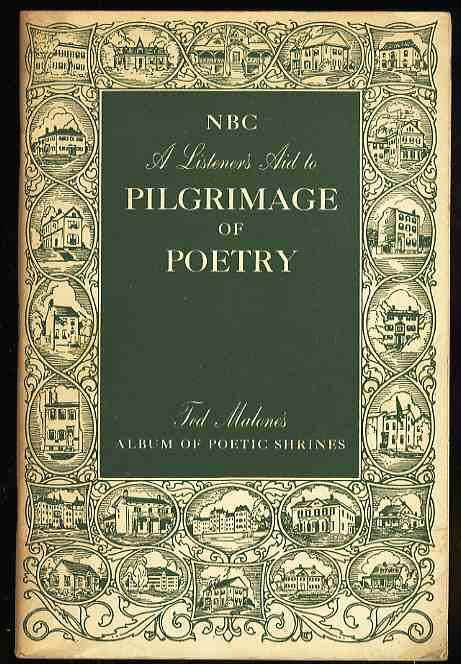 NBC, A LISTENER'S AID TO PILGRIMAGE OF POETRY: TED MALONE'S ALBUM OF POETIC SHRINES