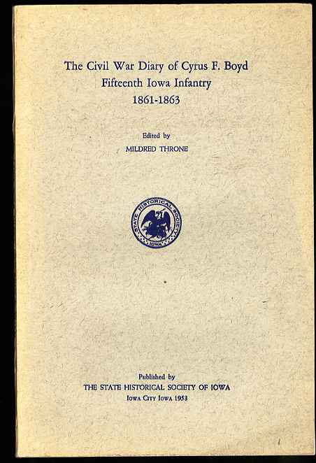 THE CIVIL WAR DIARY OF CYRUS F. BOYD, FIFTEENTH IOWA INFANTRY