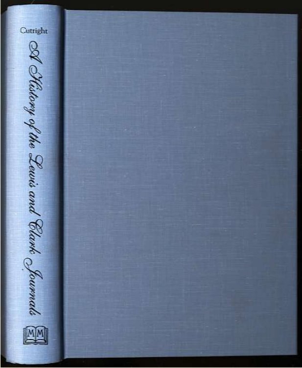 A HISTORY OF THE LEWIS AND CLARK JOURNALS
