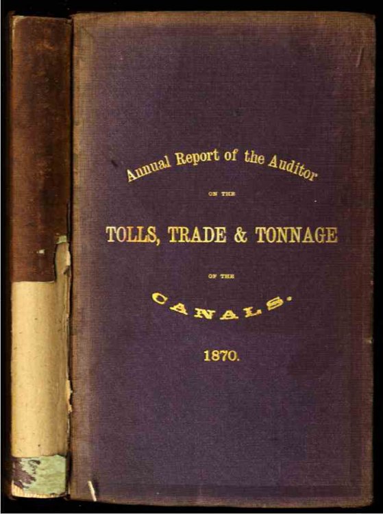 [NEW YORK STATE] ANNUAL OF THE AUDITOR ON THE TOOLS, TRADE AND TONNAGE OF THE CANALS OF THE STATE OF NEW YORK 1870