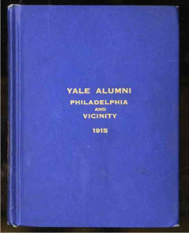 YALE ALUMNI PHILADELPHIA AND VICINITY 1915