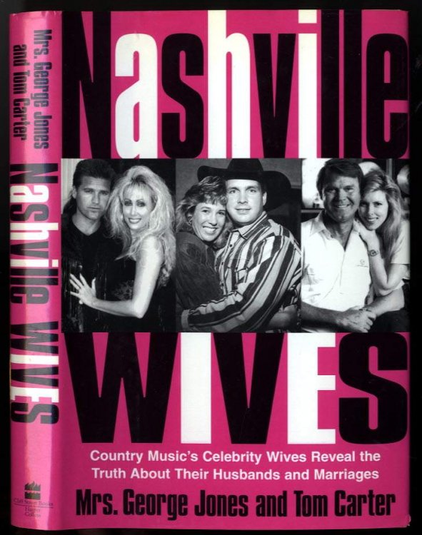 NASHVILLE WIVES (SIGNED 1ST) Country Music's Celebrity Wives Reveal the Truth about Their Husbands and Marriages