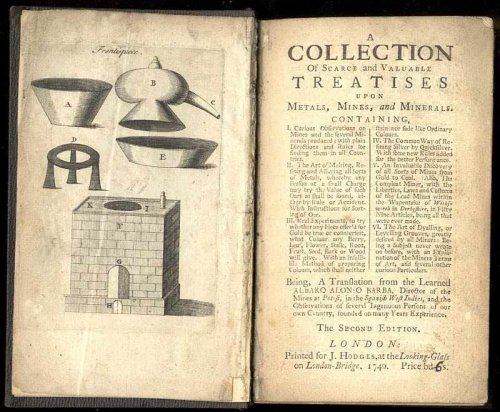 A COLLECTION OF SCARCE AND VALUABLE TREATISE UPON METALS, MINES AND MINERALS [TWO BOOKS BOUND IN ONE CT] [G]