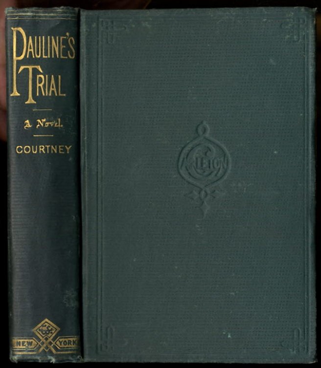 PAULINE'S TRIAL: A NOVEL