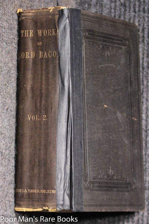 THE WORKS OF LORD BACON WITH AN INTRODUCTORY ESSAY AND A PORTRAIT [VOL II ONLY OF TWO]