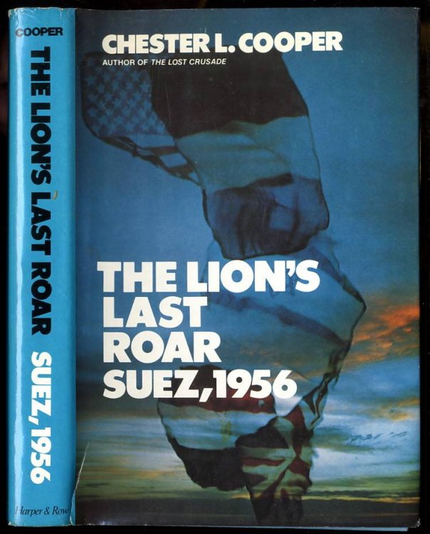 The Lion's Last Roar Suez, 1956