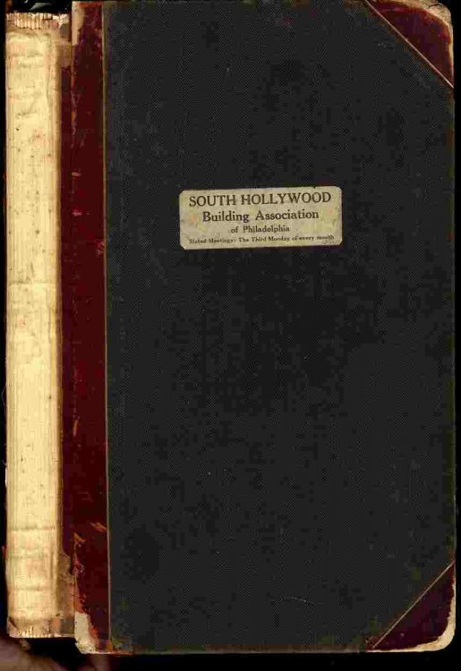 SOUTH HOLLYWOOD BUILDING ASSOCIATION OF PHILADELPHIA RECORD BOOK 1920-30