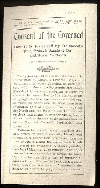CONSENT OF THE GOVERNED : HOW IT IS PRACTICED BY DEMOCRATS WHO PREACH AGAINST REPUBLICAN METHODS.
